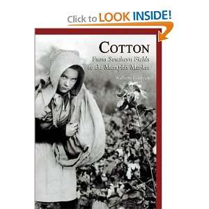  Cotton From Southern Fields to the Memphis Market (TN 