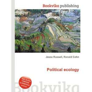  Political ecology Ronald Cohn Jesse Russell Books