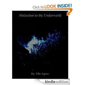 Abduction to the Underworld Ellie Agnus  Kindle Store