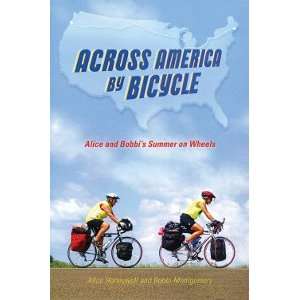 Across America by Bicycle Alice and Bobbis Summer on Wheels Alice 