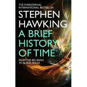  Brief History of Time From the Big Bang to Black Holes 