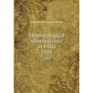   observations in India. 1888 India. Meteorological Service Books