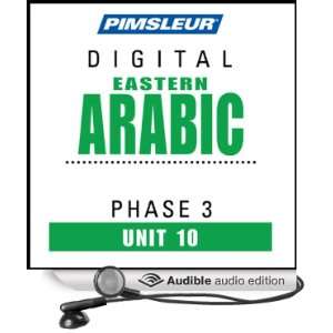 Arabic (East) Phase 3, Unit 10 Learn to Speak and Understand Eastern 