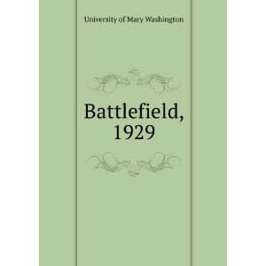  Battlefield, 1929 University of Mary Washington Books