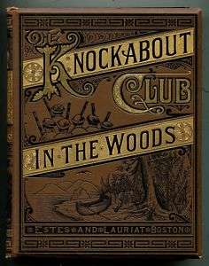 KNOCKABOUT CLUB IN WOODS Maine Canada 1883 by Stephens  