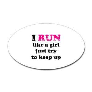  I run like a girl, just try t Sticker Oval Running Oval 