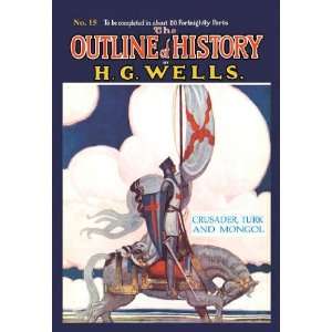 The Outline of History by HG Wells, No. 15 Crusader, Turk and Mongol 