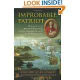 Improbable Patriot The Secret History of Monsieur de Beaumarchais 
