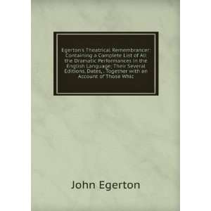   Dates, . Together with an Account of Those Whic John Egerton Books