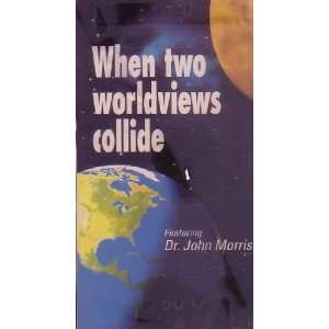  When Two Worldviews Collide by John Morris (VHS 