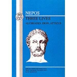  Nepos Three Lives Alcibiades, Dion, Atticus (BCP Latin 