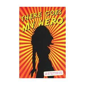  THERE GOES MY HERO Erin Riley Lopez Books