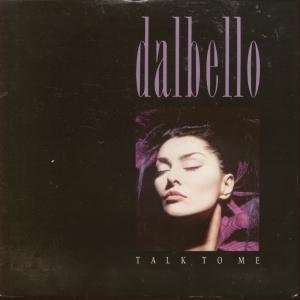  TALK TO ME 7 INCH (7 VINYL 45) UK CAPITOL 1988 DALBELLO 