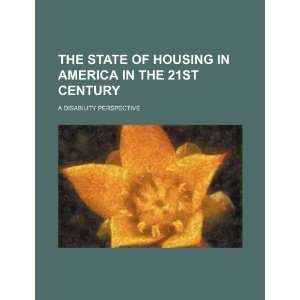 com The state of housing in America in the 21st century a disability 