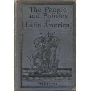  The People and Politics of Latin America Mary Wilhelmine 