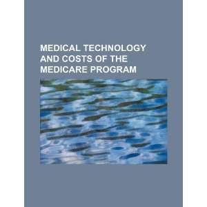  Medical technology and costs of the Medicare program 