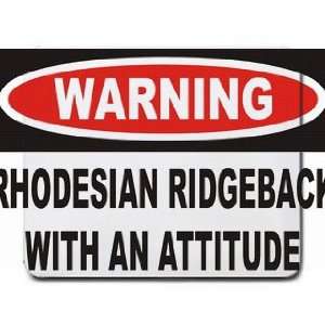  Warning Rhodesian Ridgeback with an attitude Mousepad 