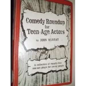  Comedy roundup for teen age actors; A collection of 