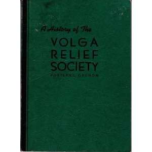   History of the Volga Relief Society Emma D. Schwabenland Books