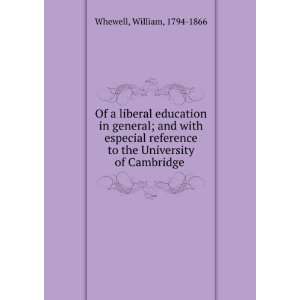Of a liberal education in general; and with especial reference to the 