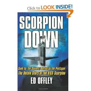   The Untold Story of the USS Scorpion (9780465051854) Ed Offley Books