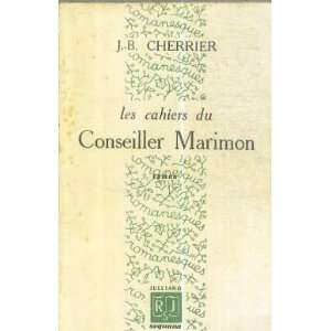 Les cahiers du conseiller Marimon Jean Baptiste Cherrier  