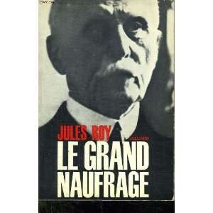  Le grand naufrage (9782744142369) Roy Jules Books