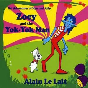  Zoey & the Yok Yok Man Alain Le Lait Music