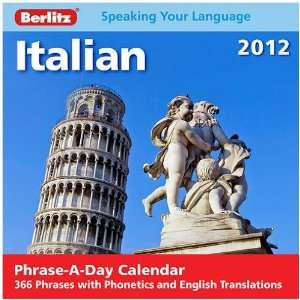  (2012 Calendar) Italian Phrase A Day 2012 Desk Calendar 