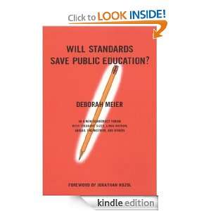 Will Standards Save Public Education? (New Democracy Forum) Deborah 