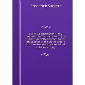   instructions are required to be in writing Frederick Sackett Books