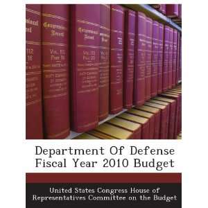  Department Of Defense Fiscal Year 2010 Budget United States 