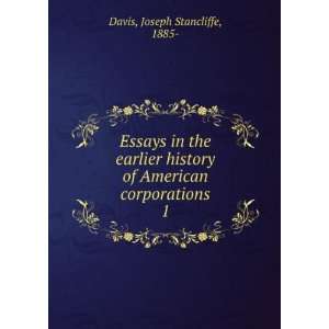  Essays in the earlier history of American corporations. by 