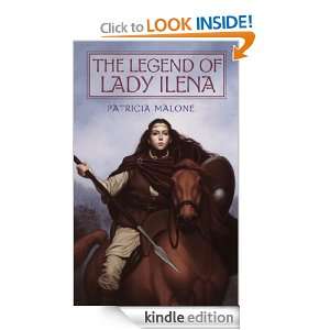 The Legend of Lady Ilena (Lady Ilena Trilogy) Patricia Malone  