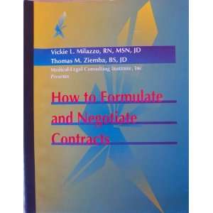    How to Formulate and Negotiate Contracts Vickie L. Milazzo Books
