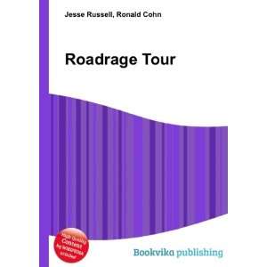  Roadrage Tour Ronald Cohn Jesse Russell Books