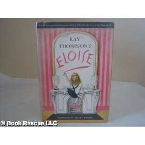  Eloise. A Book for Precocious Grown Ups. Kay. Knight 