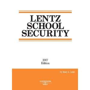  Lentz School Security (9780314964120) Mary A. Lentz 