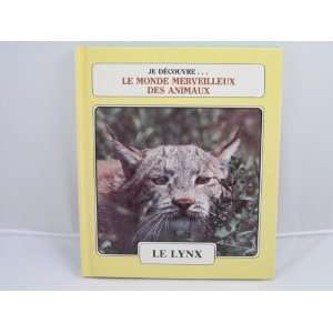  Le Lynx   Les Lions Marins (Je Decouvre Le Monde Merveilleux 