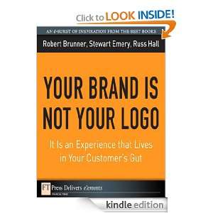 Your Brand Is Not Your Logo It Is an Experience that Lives in Your 
