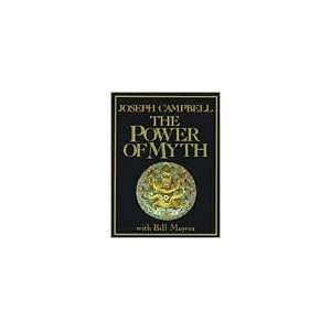 The Power of Myth 1st (first) edition Text Only Joseph Campbell 