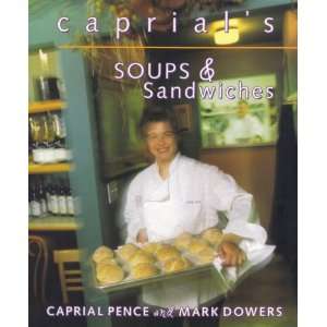   Caprials Soups and Sandwiches (Star Chefs Ser.) Caprial Pence Books