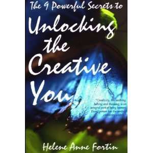  The Nine Powerful Secrets to Unlocking the Creative You; 2 