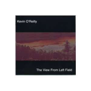  View from Left Field Kevin Oreilly Music