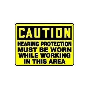 CAUTION HEARING PROTECTION MUST BE WORN WHILE WORKING IN THIS AREA 10 
