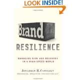 Brand Resilience Managing Risk and Recovery in a High Speed World by 