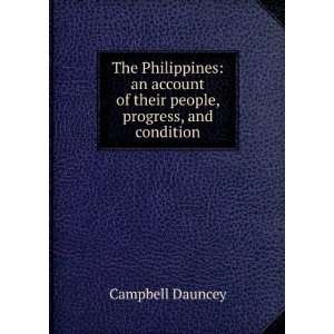  The Philippines an account of their people, progress, and 