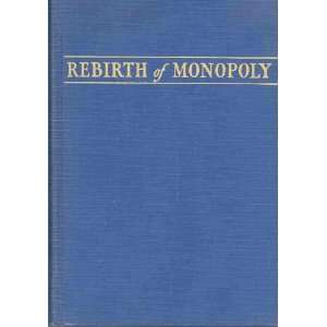  Rebirth of Monopoly A Critical Analysis of Economic 