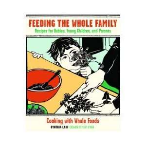 by Cynthia Lair Feeding the Whole Family 3rd edition 