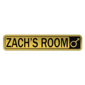   ZACH S ROOM  STREET SIGN NAME